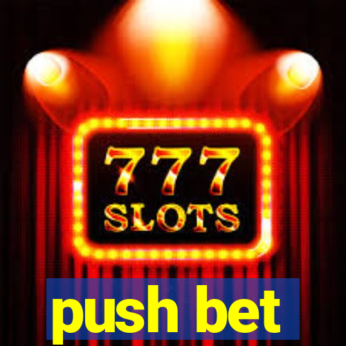 push bet